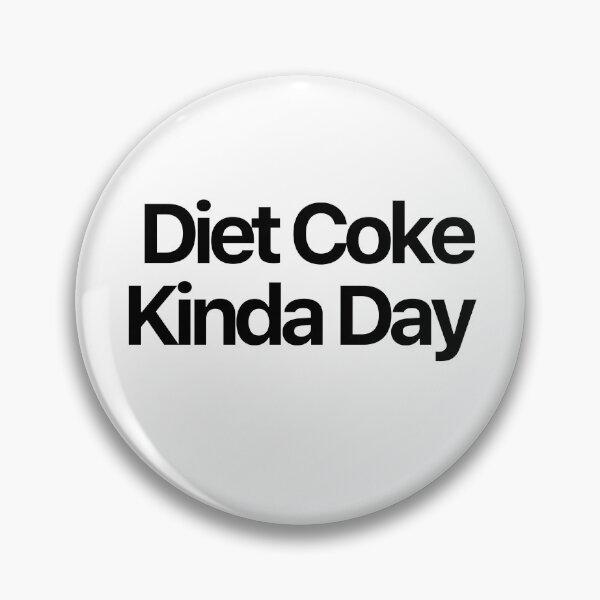 Item preview, Diet Coke Kinda Day designed and sold by nextneveldesign.