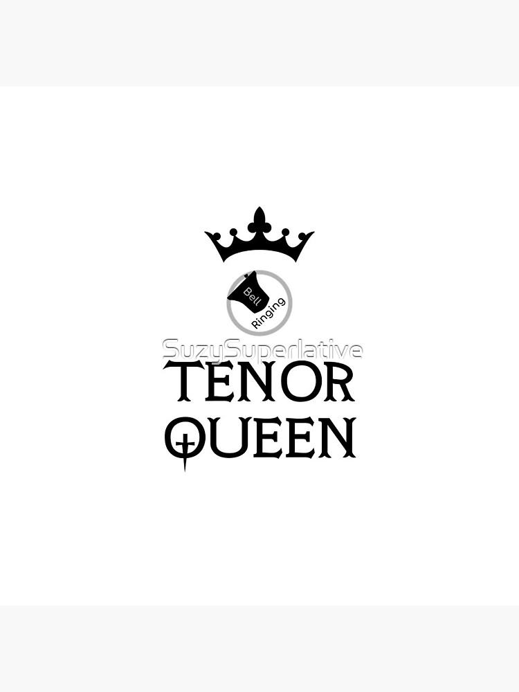 "Bell Ringing TENOR QUEEN black text" Pin for Sale by