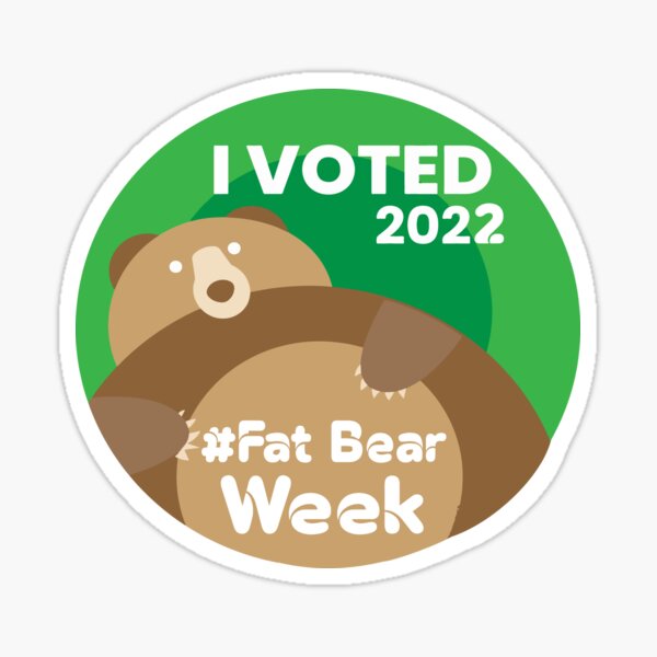 "Fat Bear Week I Voted 2022 " Sticker for Sale by ismaillarbi755