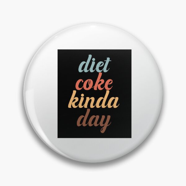 Item preview, Diet Coke Kinda Day designed and sold by nextneveldesign.
