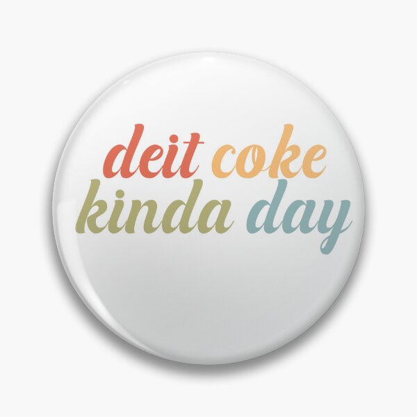 Item preview, Diet Coke Kinda Day designed and sold by nextneveldesign.