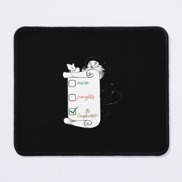 Item preview, Nice Naughty It's Complicated designed and sold by IanMathol.