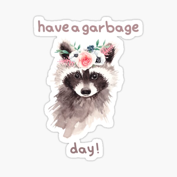 " Have a garbage day! { Donut County } live a Garbage Day! raccoon