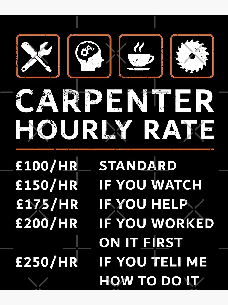 carpenter-hourly-rate-uk-poster-for-sale-by-adam07-redbubble