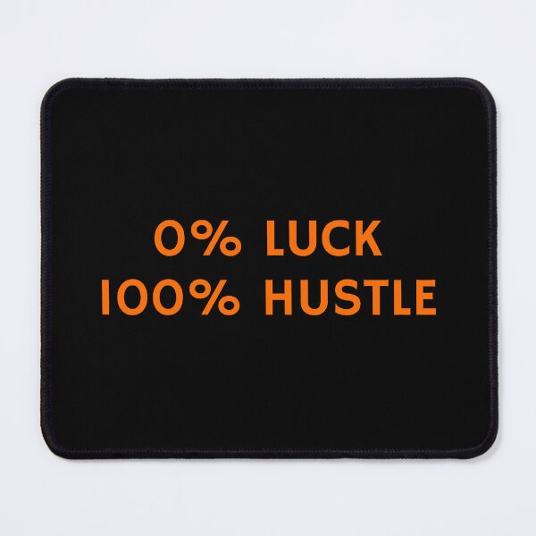 Item preview, 0% LUCK 100% HUSTLE - hard work  motivational memes  designed and sold by Inspirationmotivation.