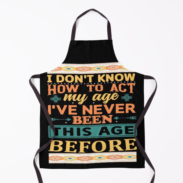 Item preview, Age Humor - I Don t Know How To Act My Age designed and sold by handsoftime2020.