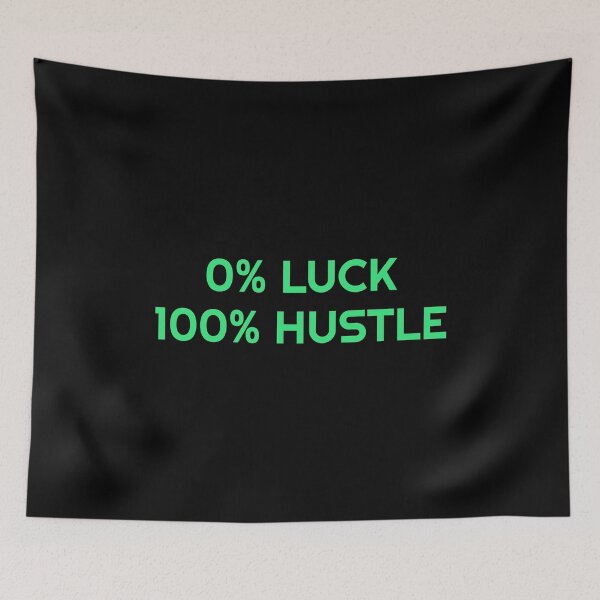 Item preview, Motivational memes  0% LUCK 100% HUSTLE - hard work    designed and sold by Inspirationmotivation.