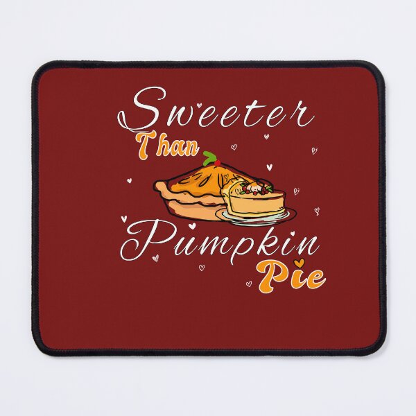 Item preview, Sweeter Than Pumpkin Pie T-shirt, Thankgiving Gift Tee  designed and sold by BahaLaasri.