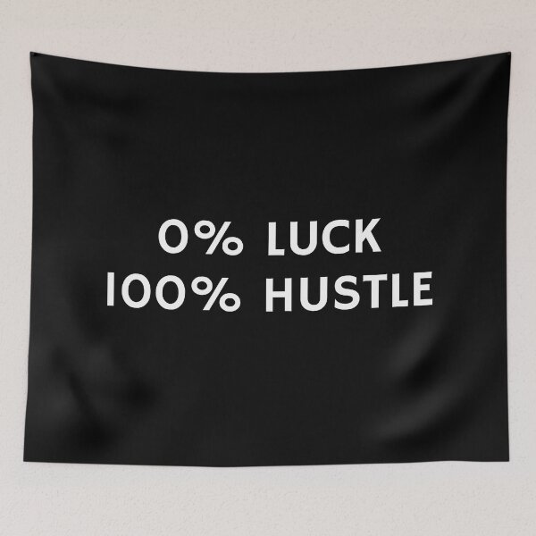 Item preview, Motivational phrases 0% LUCK 100% HUSTLE - hard work    designed and sold by Inspirationmotivation.
