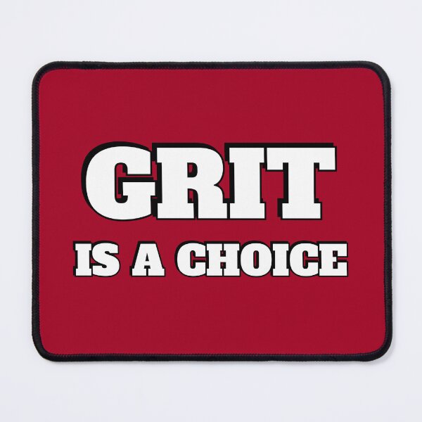 Item preview, Grit is a choice - Quotes about Grit  designed and sold by Inspirationmotivation.