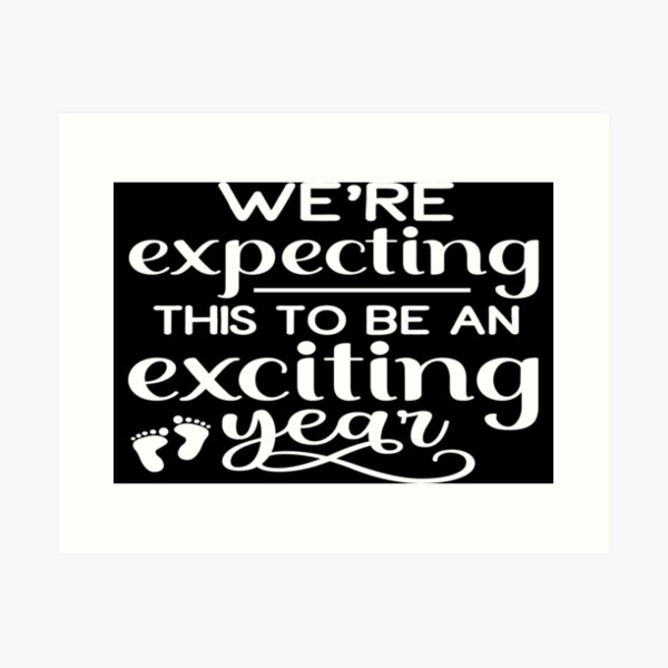 Item preview, We're expecting this to be an exciting year designed and sold by phassystore.