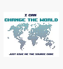 I Can Change The World - Funny Programming Jokes - Light Color Photographic Print