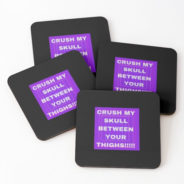 Item preview, Crush my skull between your thighs!!!!! designed and sold by JoySas.