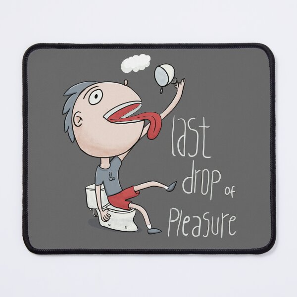 Item preview, Last Drop Of Pleasure designed and sold by Yeaha.