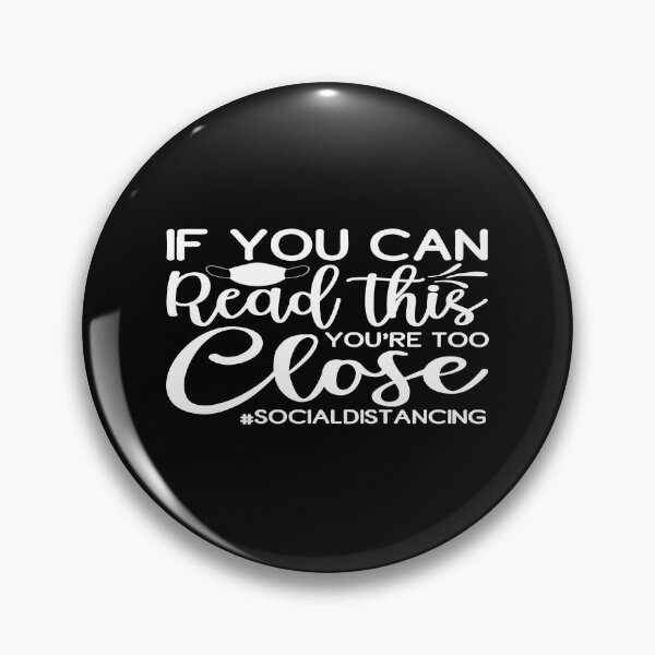 Item preview, If you can read this you're too close socialdistancing designed and sold by phassystore.