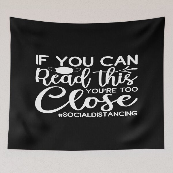 Item preview, If you can read this you're too close socialdistancing designed and sold by phassystore.