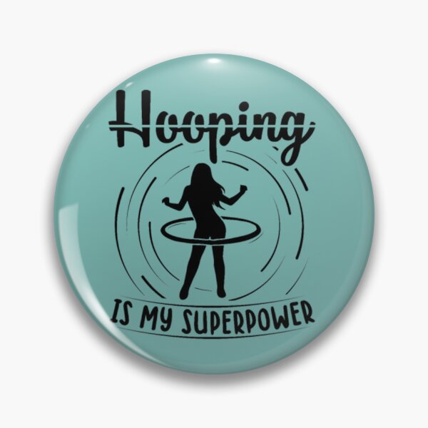 Item preview, Hooping is my super power  Hula Hoop Sports Gifts designed and sold by GuppyAlrian.