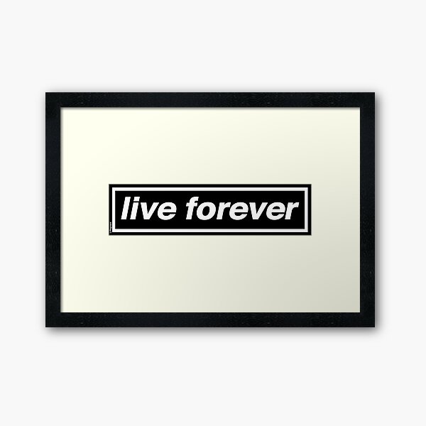 Live Forever (THE ORIGINAL & BEST!) - OASIS Band Tribute [Silver] - MADE IN THE 90s Framed Art Print