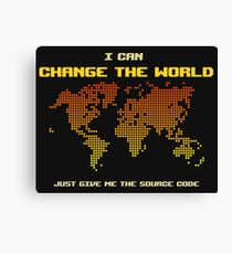 I Can Change The World - Funny Programming Jokes - Dark Color Canvas Print