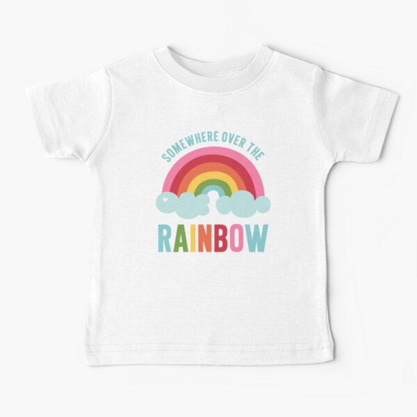 Somewhere Over the Rainbow Baby T-Shirt
