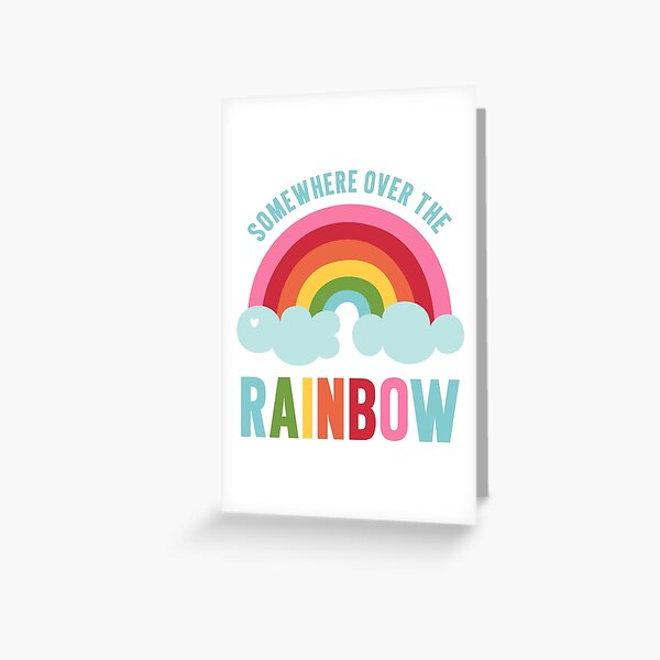 Somewhere Over the Rainbow Greeting Card