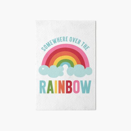 Somewhere Over the Rainbow Art Board Print