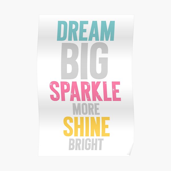 Dream Big Poster