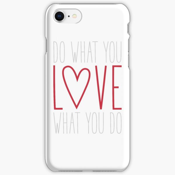 Do What You Love iPhone Snap Case