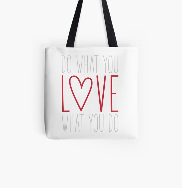 Do What You Love All Over Print Tote Bag