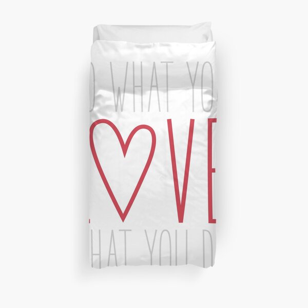 Do What You Love Duvet Cover