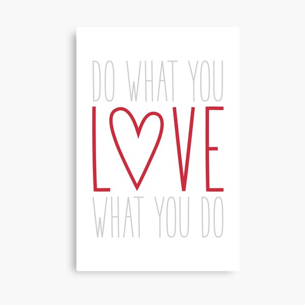 Do What You Love Canvas Print
