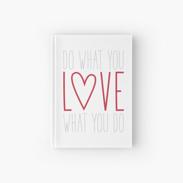 Do What You Love Hardcover Journal