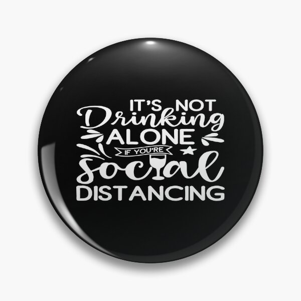 Item preview, It's not drinking social if you're alone distancing designed and sold by phassystore.