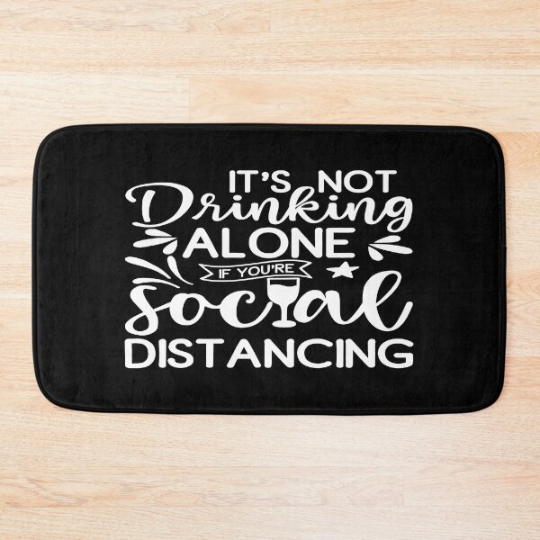 Item preview, It's not drinking social if you're alone distancing designed and sold by phassystore.