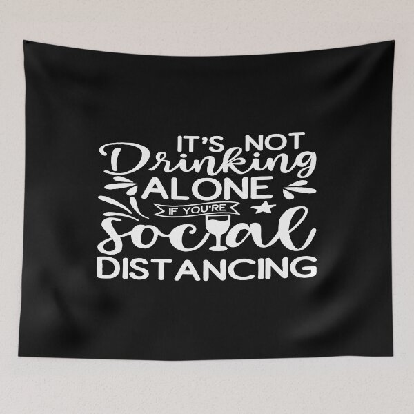 Item preview, It's not drinking social if you're alone distancing designed and sold by phassystore.