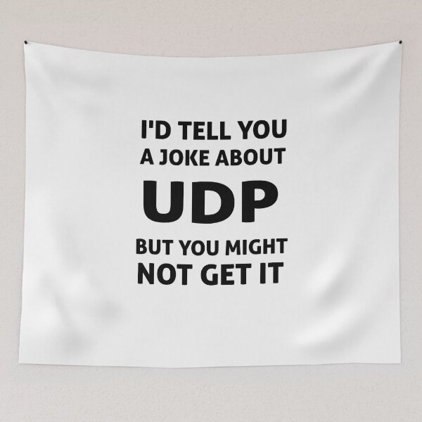 Item preview, I'D TELL YOU A JOKE ABOUT UDP BUT YOU MIGHT NOT GET IT designed and sold by shop-dk.