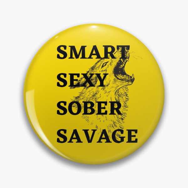 Item preview, Smart Sexy Sober Savage  designed and sold by ABDFRTRENDS ⭐⭐⭐⭐⭐.