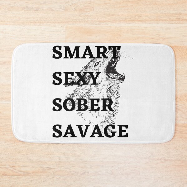 Item preview, Smart Sexy Sober Savage  designed and sold by ABDFRTRENDS ⭐⭐⭐⭐⭐.