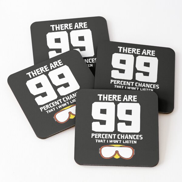 Item preview, There are 99% Chances that I won't Listen Funny designed and sold by thedazzlingmonk.