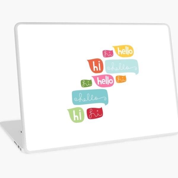 Hi Hello Laptop Skin