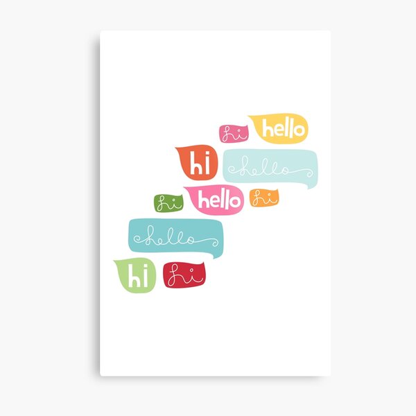 Hi Hello Metal Print