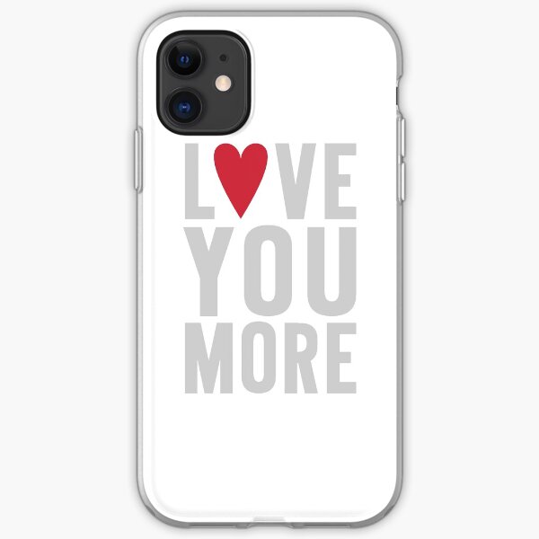 Love You More iPhone Soft Case
