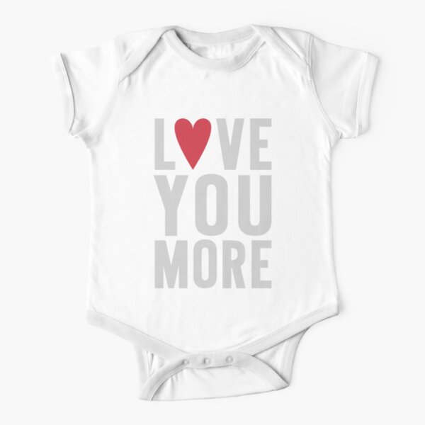 Love You More Short Sleeve Baby One-Piece