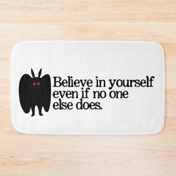 Item preview, Believe in yourself Mothman says designed and sold by since-here.