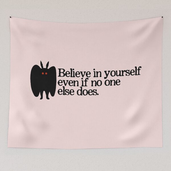 Item preview, Believe in yourself Mothman says designed and sold by since-here.