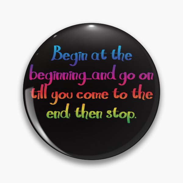 Item preview, Begin at the beginning - Alice's Adventures in Wonderland quote designed and sold by EagleFang101.