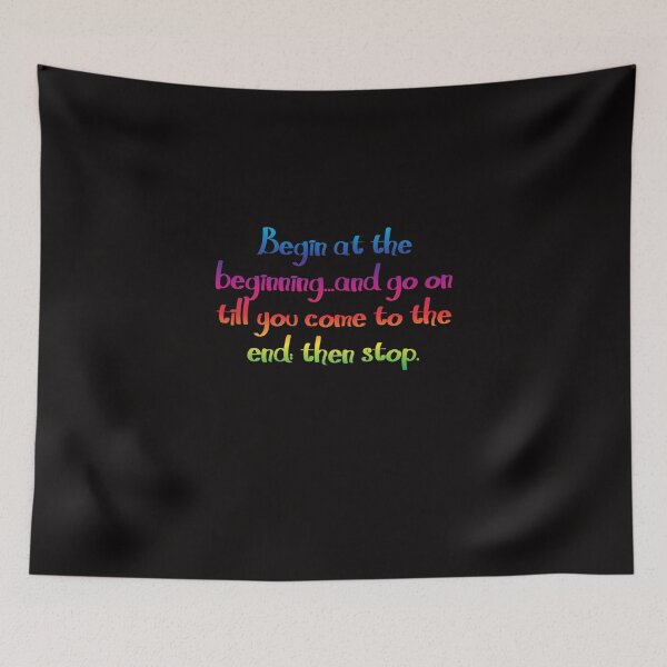 Item preview, Begin at the beginning - Alice's Adventures in Wonderland quote designed and sold by EagleFang101.