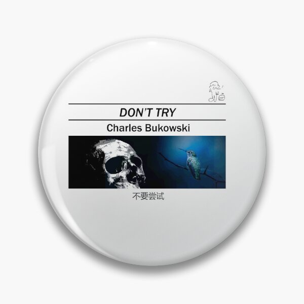 Item preview, Charles Bukowski - Don't Try designed and sold by The Aloof.
