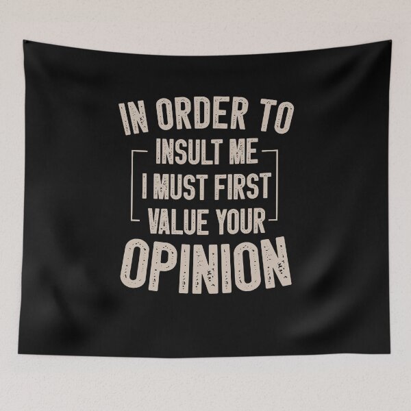 Item preview, In Order To Insult Me I Must First Value Your Opinion / Funny Sarcastic Gift Idea Colored Vintage / Gift for Christmas designed and sold by Chamssou.