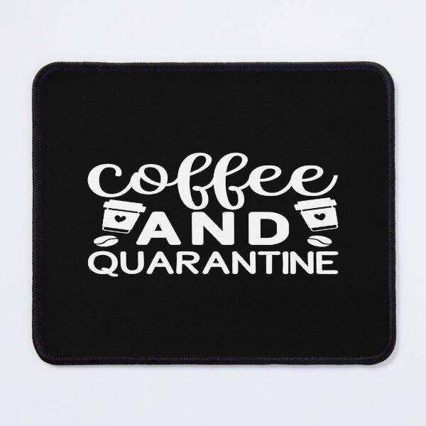 Item preview, Coffee and Quarantine designed and sold by phassystore.